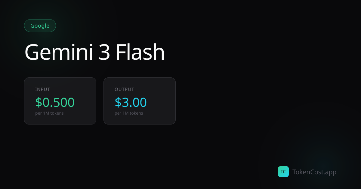 Gemini 3 Flash API Pricing (Updated July 2026): Cost Calculator | TokenCost